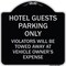Signmission Hotel Guests Parking Violators Towed Away Vehicle Owners Expense Alum, 18" L, 18" H, BS-1818-23903 A-DES-BS-1818-23903 - alternate 1